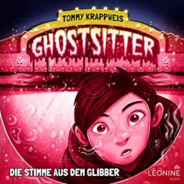 Ghostsitter 20 - Die Stimme aus dem Glibber