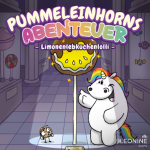 Pummeleinhorns Abenteuer - Limonenlebkuchenlolli, Tommy Krappweis