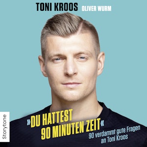 Du hattest 90 Minuten Zeit, Toni Kroos