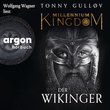 Millennium Kingdom. Der Wikinger - Die Millennium Kingdom Reihe, Band 1 (Ungekürzte Lesung)