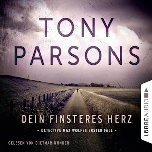 Dein finsteres Herz - Detective Max Wolfes erster Fall 