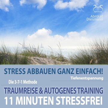 11 Minuten Stressfrei - Stress abbauen ganz einfach! Traumreise ans Meer & Autogenes Training - Tiefenentspannung