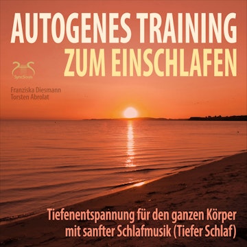 Autogenes Training zum Einschlafen - Tiefenentspannung für den ganzen Körper mit sanfter Schlafmusik (Tiefer Schlaf)