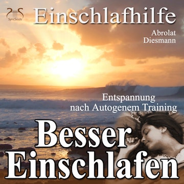 Besser Einschlafen - Entspannung und Einschlafhilfe nach Autogenem Training - Autogenes Training zum Einschlafen