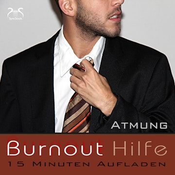 Burnout Hilfe - 15 Minuten Aufladen - Schwerpunkt Atmung und Autogenes Training - Entspannung bei Bournout Syndrom