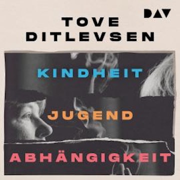 Die Kopenhagen-Trilogie - Kindheit, Jugend, Abhängigkeit (Ungekürzt)