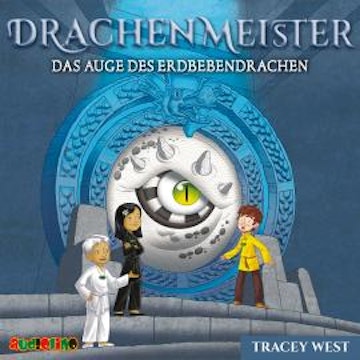 Das Auge des Erdbebendrachen - Drachenmeister, Folge 13 (Ungekürzt)