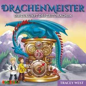 Die Zukunft des Zeitdrachen - Drachenmeister, Folge 15 (Ungekürzt)