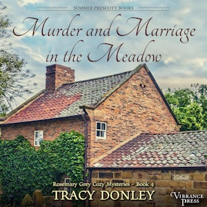 Murder and Marriage in the Meadow - Rosemary Grey Cozy Mysteries, Book 4 (Unabridged)