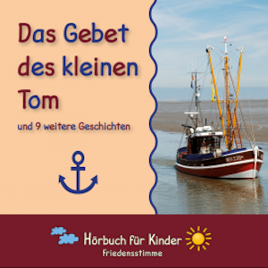 Das Gebet des kleinen Tom und 9 weitere Geschichten