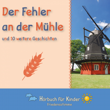 Der Fehler an der Mühle und 10 weitere Geschichten