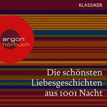 Die schönsten Liebesgeschichten aus 1001 Nacht