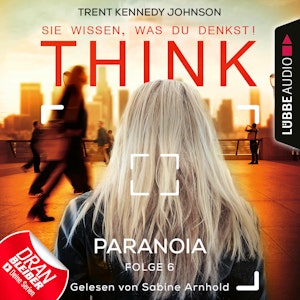 Paranoia (THINK: Sie wissen, was du denkst! 6)