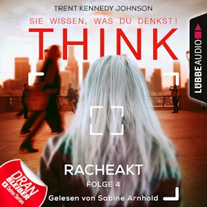 Racheakt (THINK: Sie wissen, was du denkst! 4)