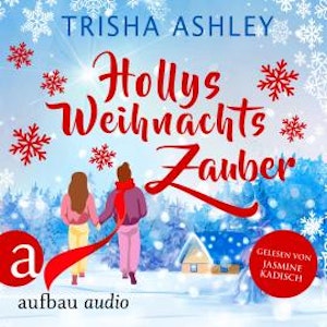 Hollys Weihnachtszauber - Liebe, Glück und Schokolade, Band 2 (Ungekürzt)