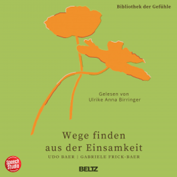 Wege finden aus der Einsamkeit - Bibliothek der Gefühle, 10