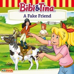 Bibi and Tina, A Fake Friend