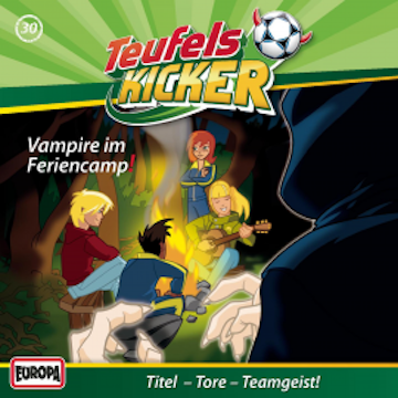 Folge 30: Vampire im Feriencamp!