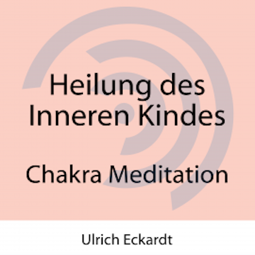 Heilung des Inneren Kindes