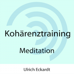 Kohärenztraining - Meditation