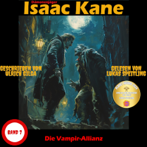 Die Vampir-Allianz: Dämonenjäger Isaac Kane Band 7