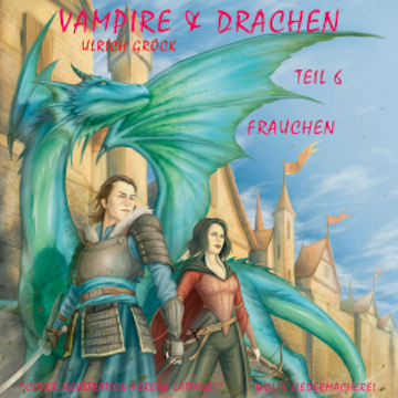 Frauchen - Vampire und Drachen (Teil 6)