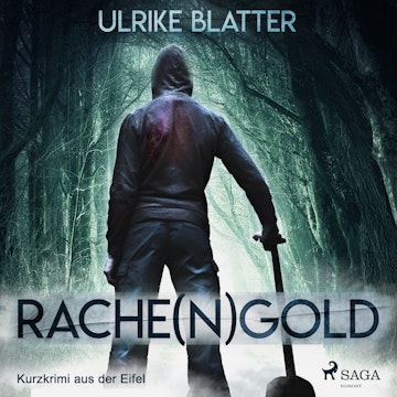 Rache(n)gold - Kurzkrimi aus der Eifel