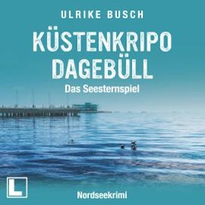 Das Seesternspiel - Küstenkripo Dagebüll, Band 1 (ungekürzt)