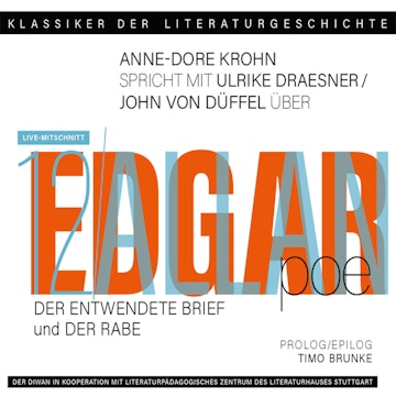 Ein Gespräch über Edgar Allan Poe: "Der entwendete Brief" + "Der Rabe" - Klassiker der Literaturgeschichte 12 (gekürzt)