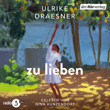 zu lieben, Ulrike Draesner