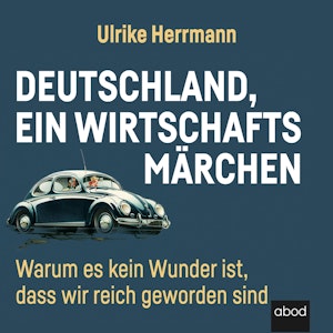 Deutschland, ein Wirtschaftsmärchen