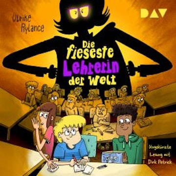 Die fieseste Lehrerin der Welt (Ungekürzt)
