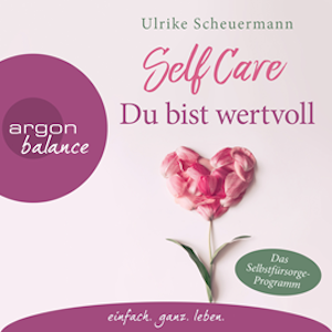 Self Care - Du bist wertvoll