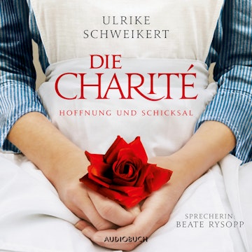 Die Charité - Hoffung und Schicksal