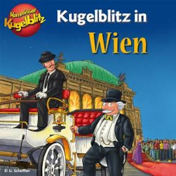 Kommissar Kugelblitz in Wien (Ungekürzt)