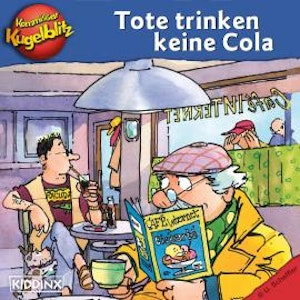 Kommissar Kugelblitz - Tote trinken keine Cola (Ungekürzt)