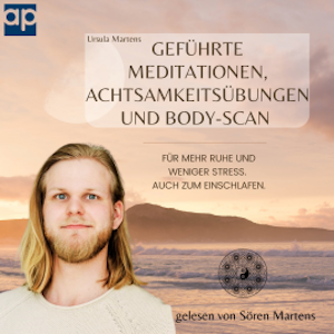 Geführte Meditationen, Achtsamkeitsübungen und Body-Scan