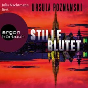 Stille blutet (Gekürzte Ausgabe)