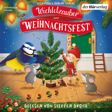 Wichtelzauber zum Weihnachtsfest - 24 Adventskalender-Geschichten