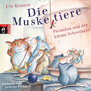 Picandou und der kleine Schreihals (Die Muskeltiere 4)