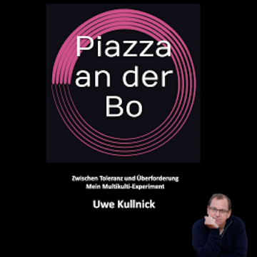 Piazza an der Bo audiobook, Uwe Kullnick