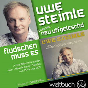 Uwe Steimle: Fludschen muss es