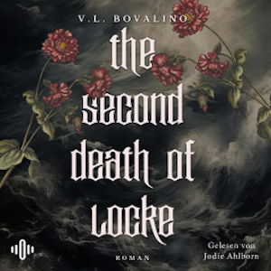 The Second Death of Locke (The Hand and the Heart-Trilogie 1), V. L. Bovalino