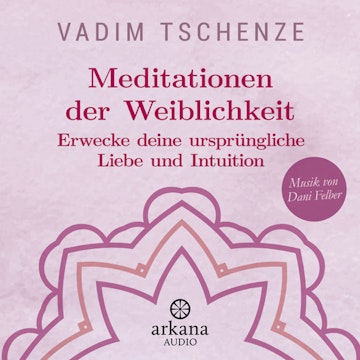 Meditationen der Weiblichkeit