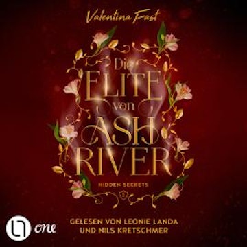 Hidden Secrets - Die Elite von Ashriver, Teil 1 (Gekürzt) audiobook, Valentina Fast