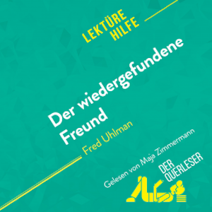 Der wiedergefundene Freund von Fred Uhlman (Lektürehilfe)