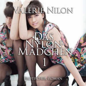 Das Nylon-Mädchen 1