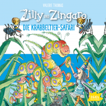 Zilly und Zingaro. Die Krabbeltier-Safari