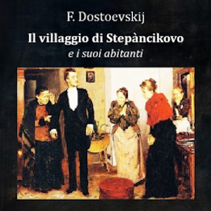 Il villaggio di Stepànčikovo e i suoi abitanti