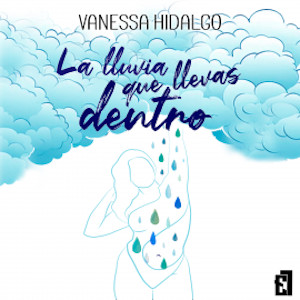 La lluvia que llevas dentro, Vanessa Hidalgo